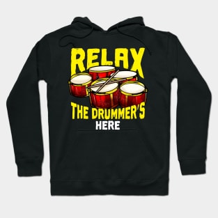 Relax The Drummer's Here Drums Percussion Band Hoodie